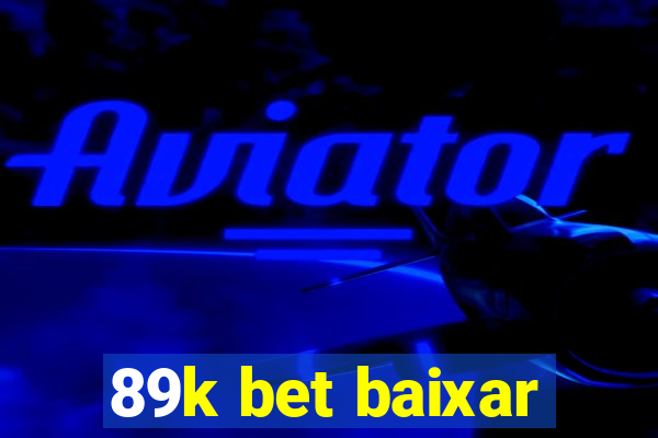 89k bet baixar